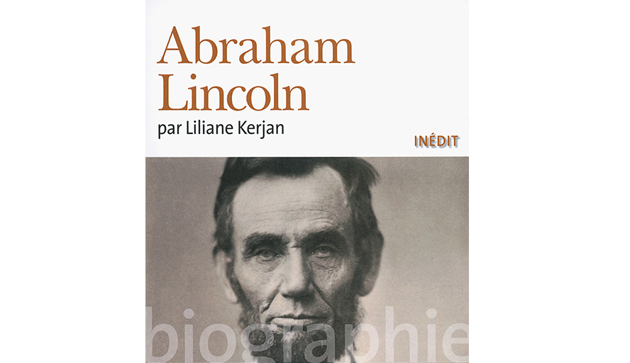 Abraham Lincoln Par Liliane Kerjan
