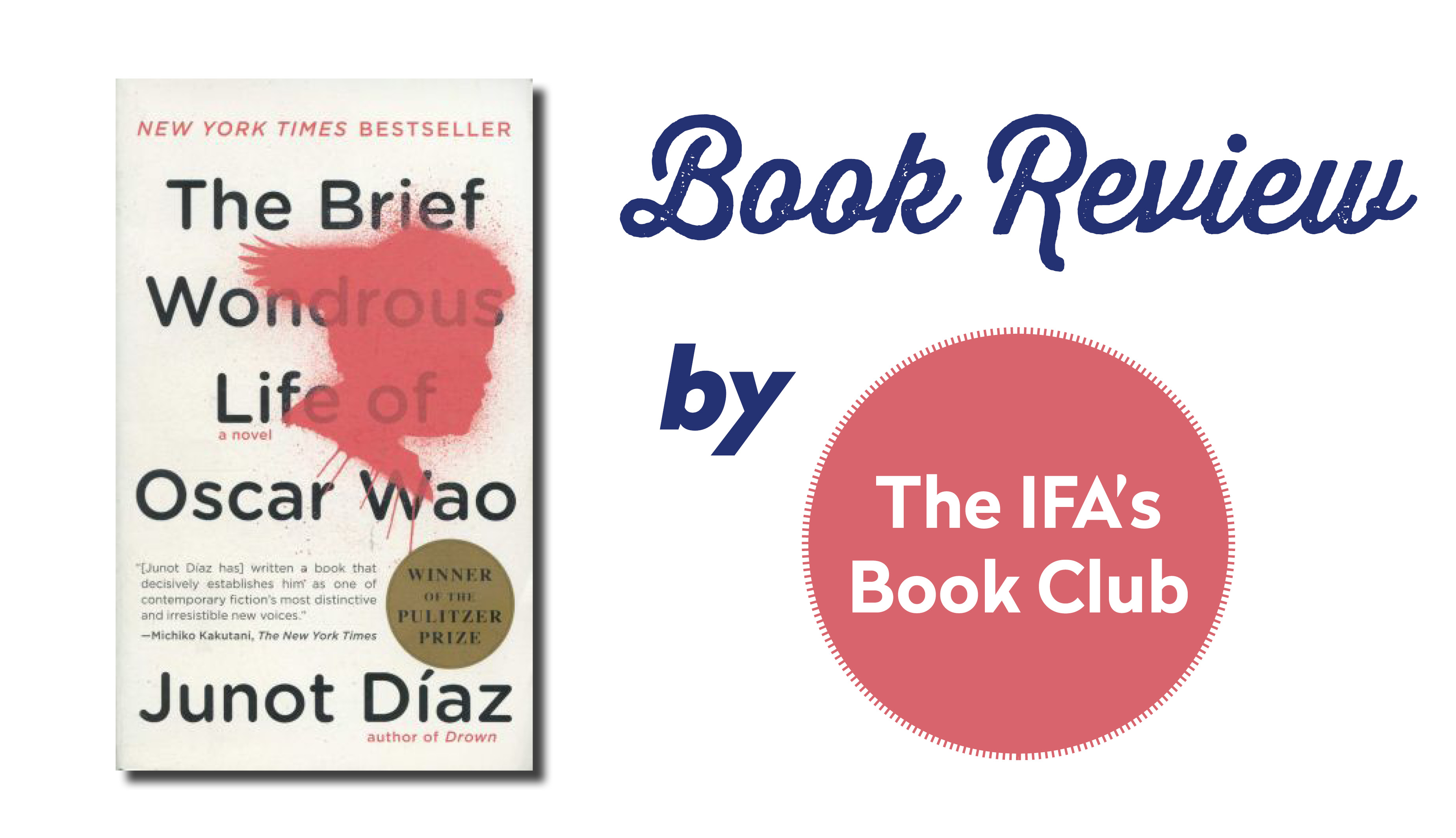 Book Club Review: “The Brief Wondrous Life of Oscar Wao” by Junot Diaz