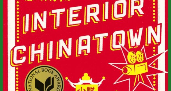 ★ Mardi 13 Décembre ★ Interior Chinatown: When Asian-American Fiction Takes Center Stage