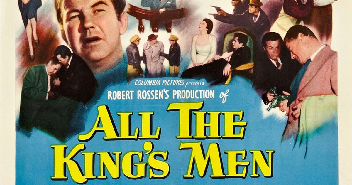★ Jeudi 15 Janvier ★ All The King’s Men, Un Film De Robert Rossen